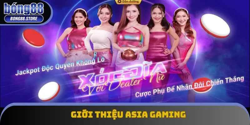 Giới thiệu thương hiệu Asia Gaming chi tiết